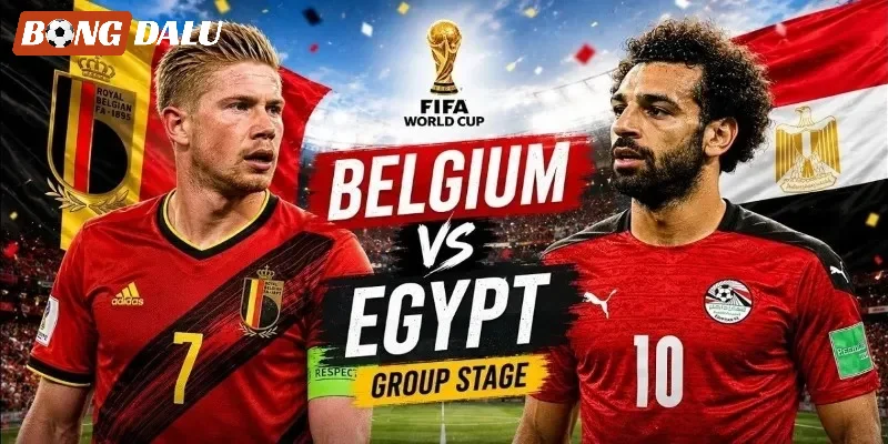 Phong độ gần đây Bỉ vs Ai Cập