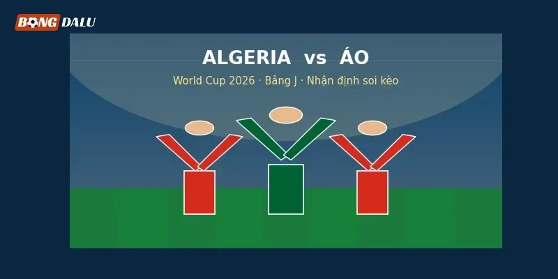 Hai đội Algeria và Áo, cặp đấu cân tài bảng J