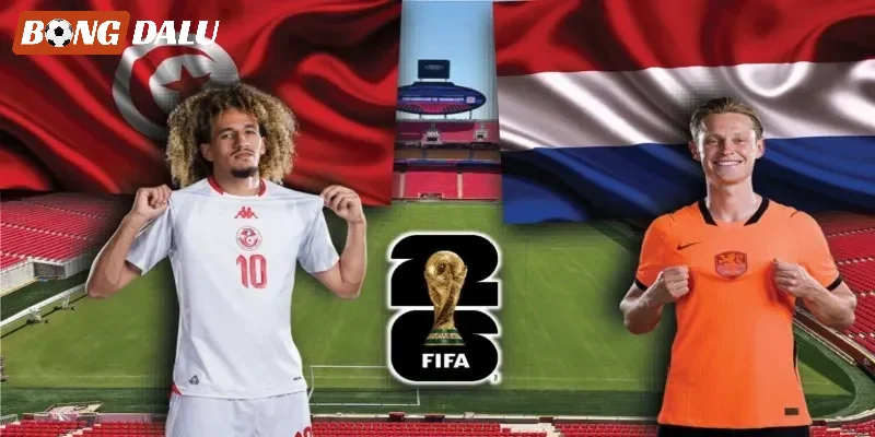 Tỷ lệ kèo Tunisia vs Hà Lan